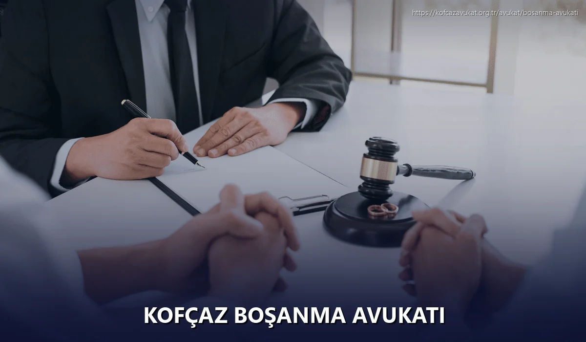Kofçaz Boşanma Avukatı