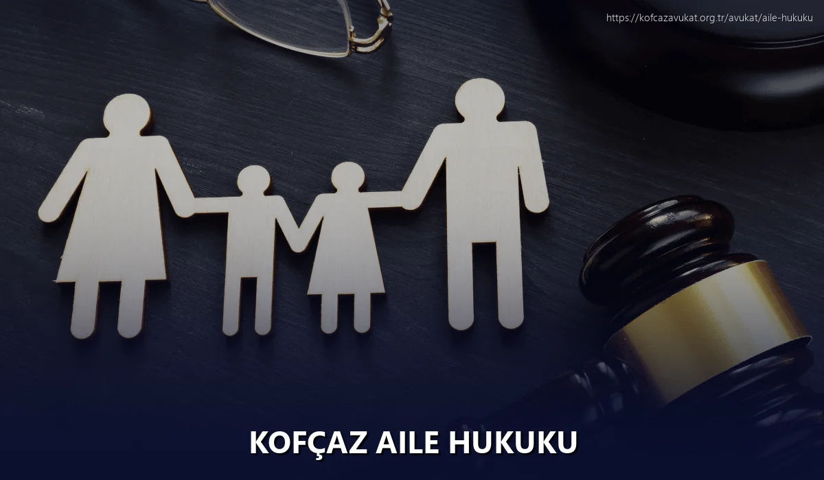 Kofçaz Aile Hukuku
