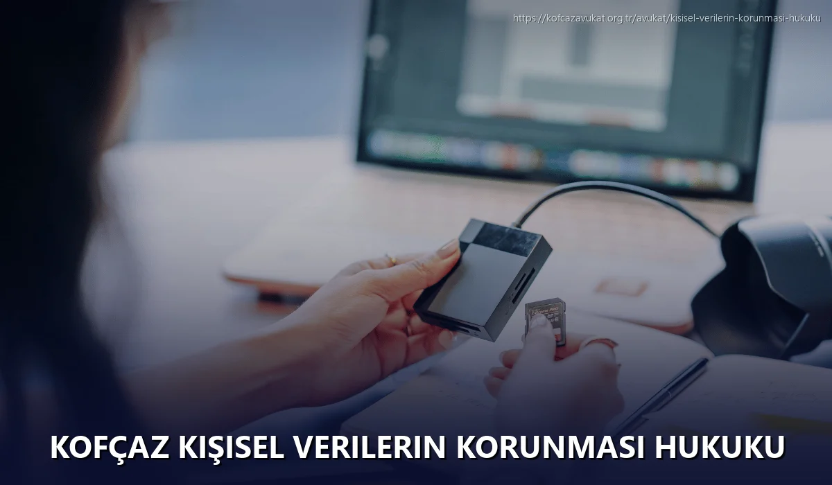 Kofçaz Kişisel Verilerin Korunması Hukuku