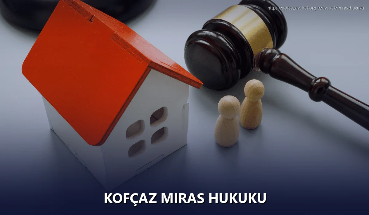 Kofçaz Miras Hukuku