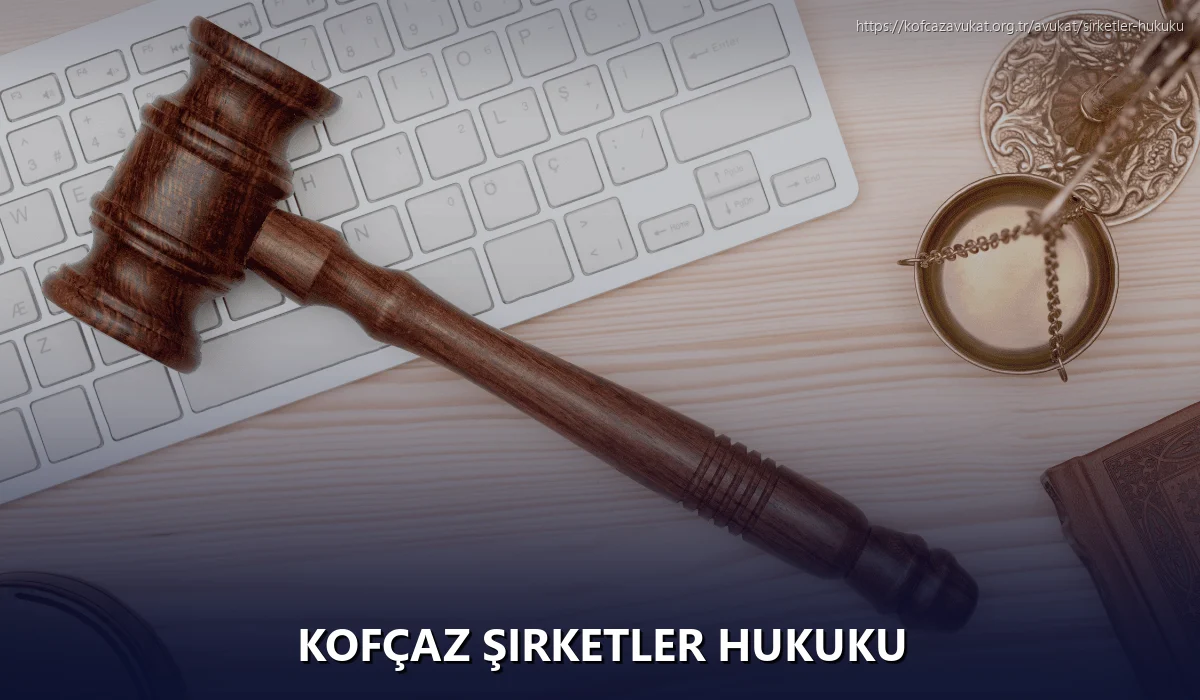 Kofçaz Şirketler Hukuku