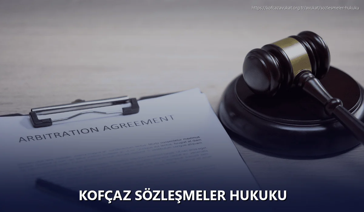 Kofçaz Sözleşmeler Hukuku