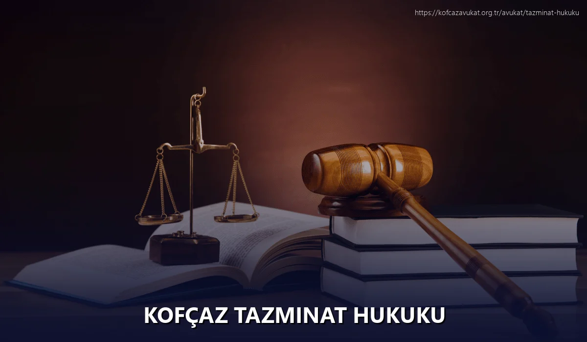 Kofçaz Tazminat Hukuku
