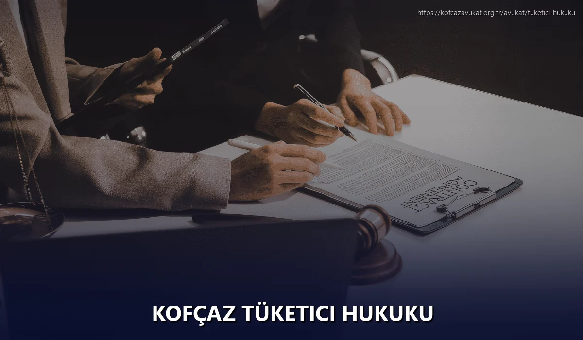 Kofçaz Tüketici Hukuku